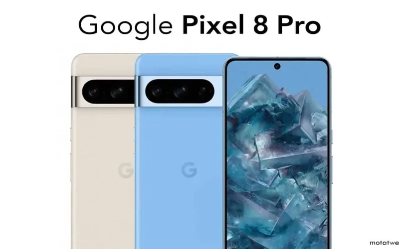 مواصفات و سعر Google Pixel 8 Pro – عيوب جوجل بيكسل 8 برو